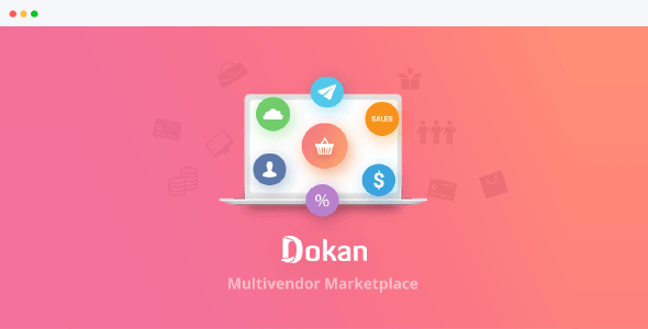 Dokan Pro (Business)- Multi Vendor Plugins + Modules
