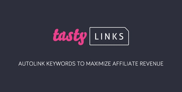Tasty Links - Autolink Keywords to Maximize Affiliate Revenue